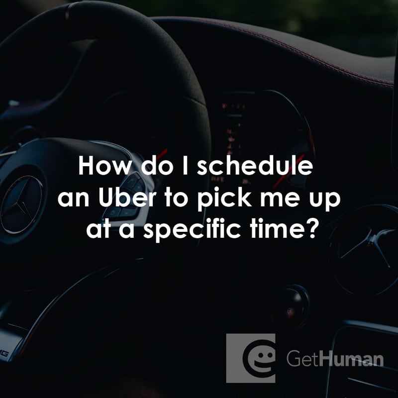 How Do I Schedule an Uber to Pick Me Up at a Specific Time?