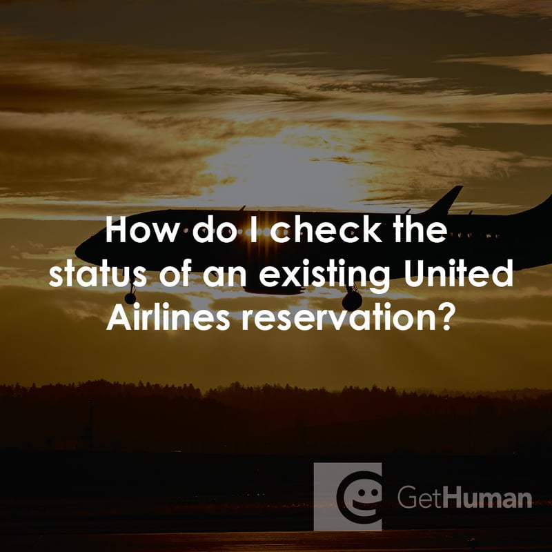 How Do I Check the Status of an Existing United Airlines Reservation?