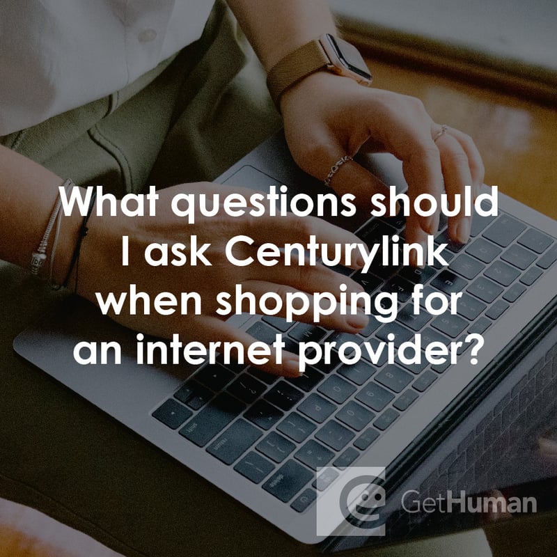 What Questions Should I Ask CenturyLink When Shopping for an Internet Provider?