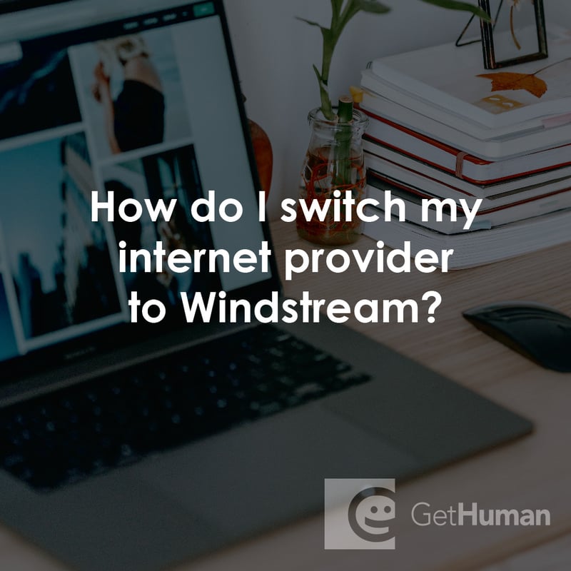 How Do I Switch My Internet Provider to Windstream?