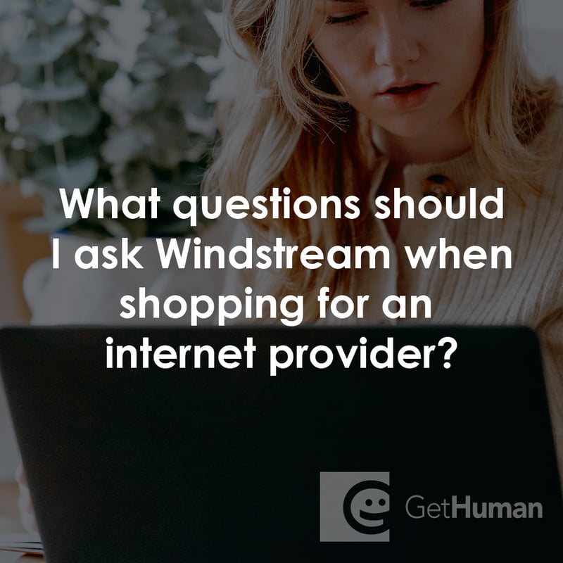What Questions Should I Ask Windstream When Shopping for an Internet Provider?