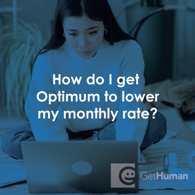 How Do I Get Optimum to Lower My Monthly Rate?