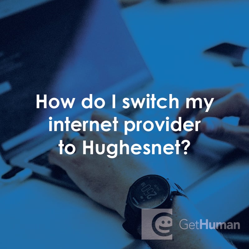 How Do I Switch My Internet Provider to Hughesnet?
