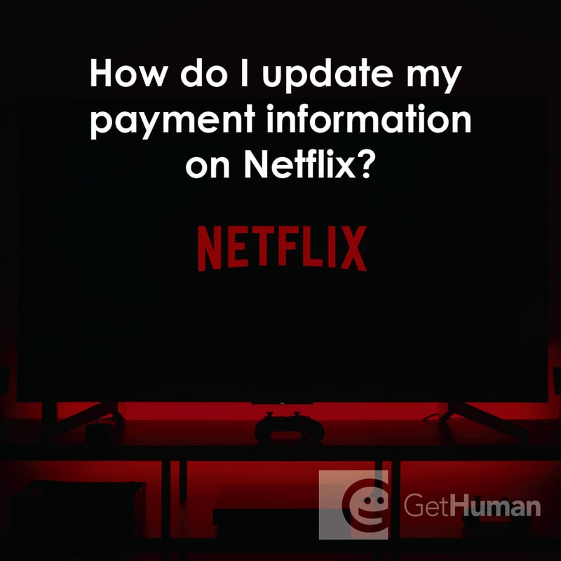 How Do I Update My Payment Information on Netflix?