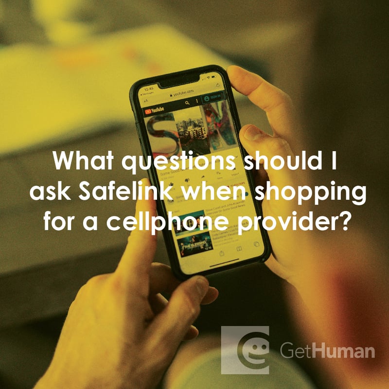 What Questions Should I Ask SafeLink When Shopping for a Cellphone Provider?
