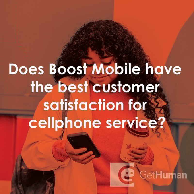 Does Boost Mobile Have the Best Customer Satisfaction for Cellphone Service?