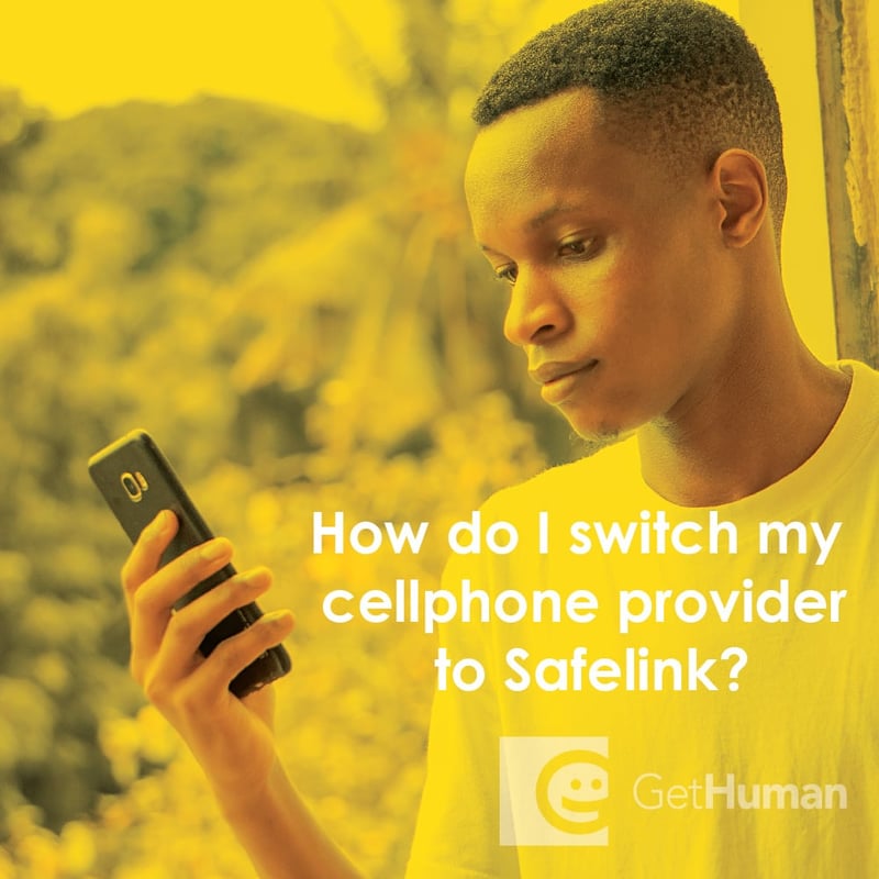 How Do I Switch My Cellphone Provider to SafeLink?