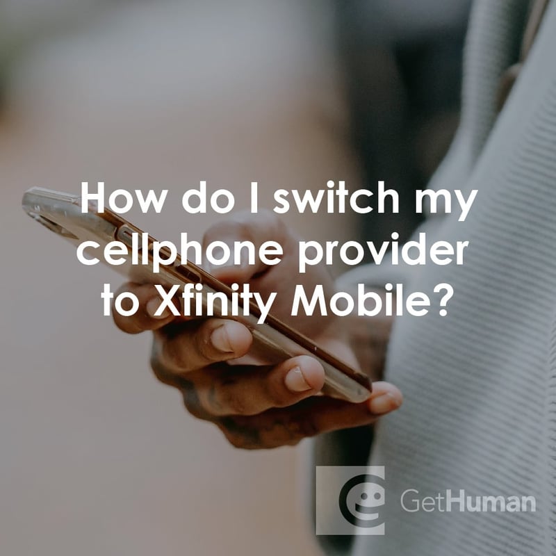 How Do I Switch My Cellphone Provider to XFINITY Mobile?