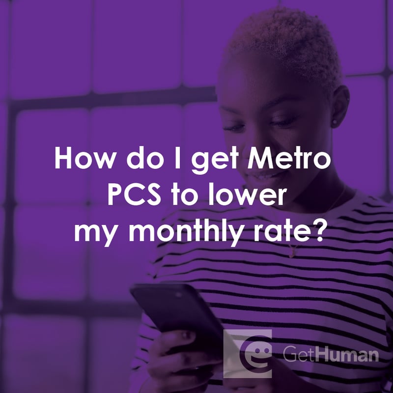 How Do I Get Metro PCS to Lower My Monthly Rate?