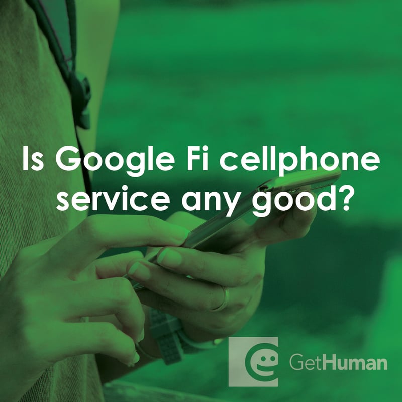 Is Google Fi Cellphone Service Any Good?