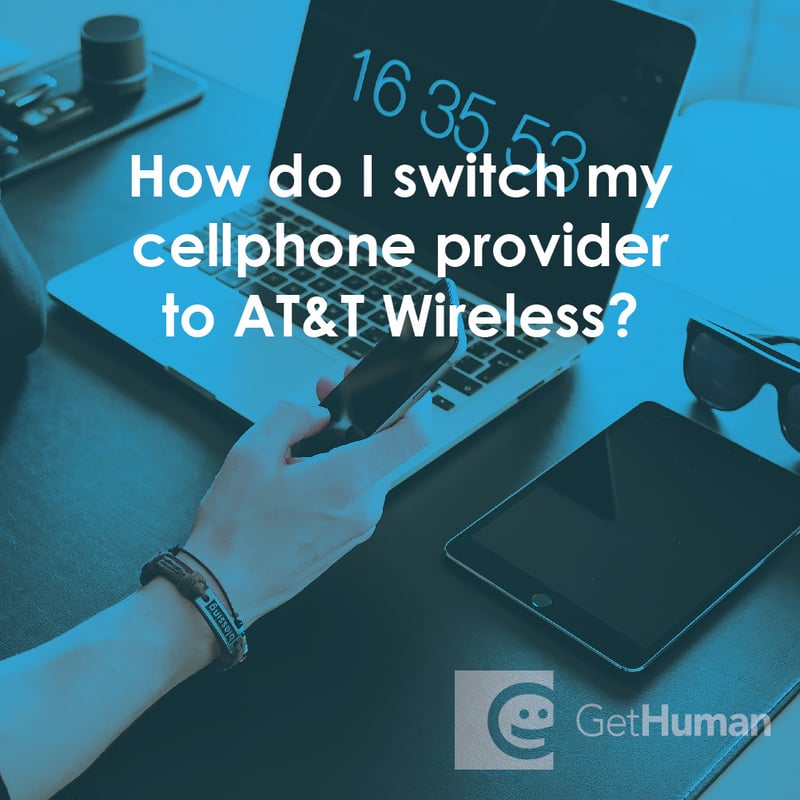 How Do I Switch My Cellphone Provider to AT&T Wireless?