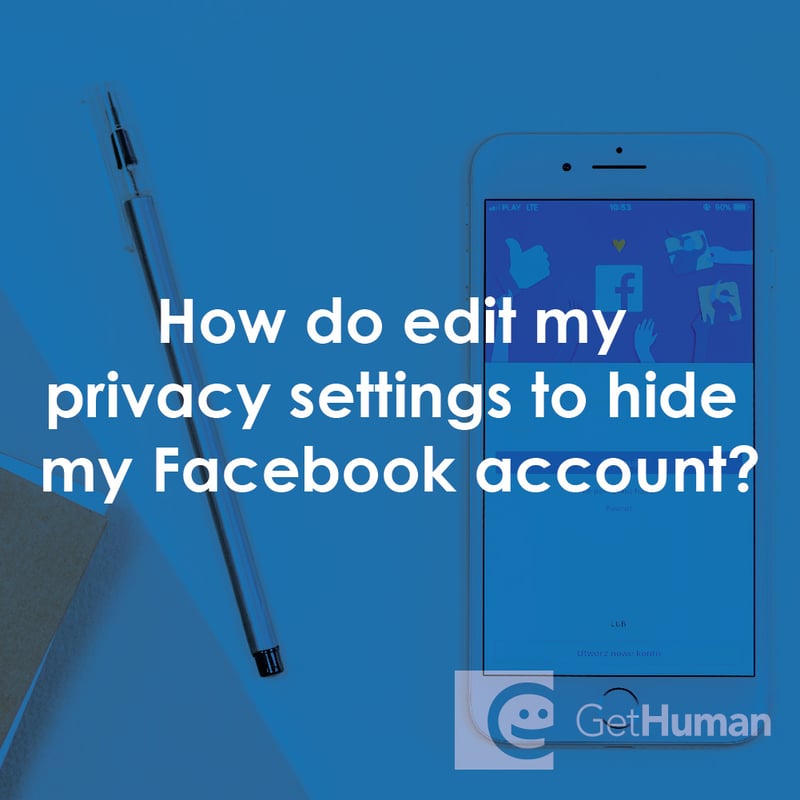 How Do Edit My Privacy Settings to Hide My Facebook Account?