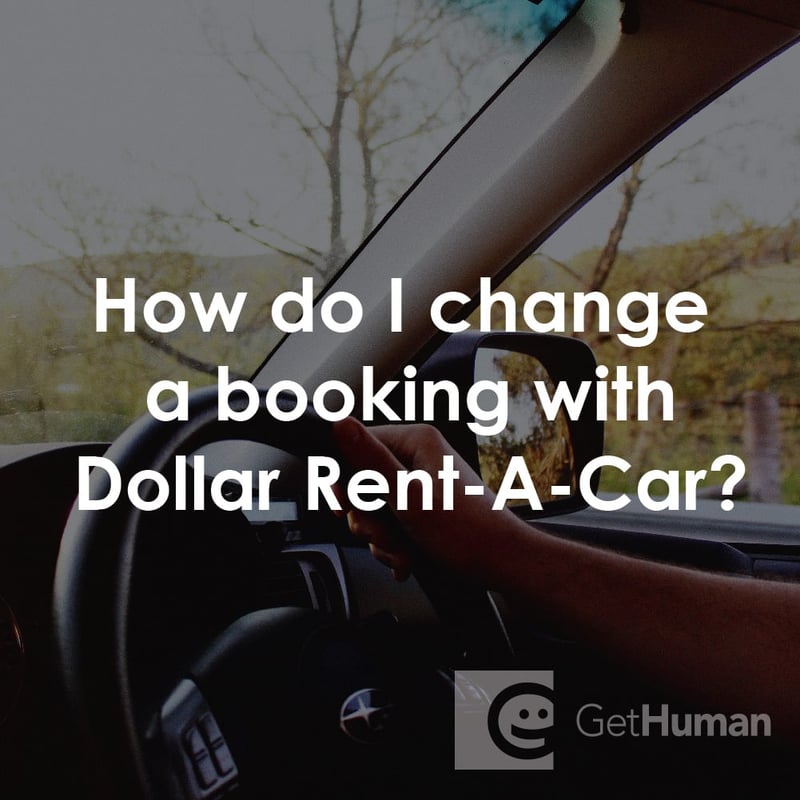 How Do I Change a Booking with Dollar Rent-A-Car?