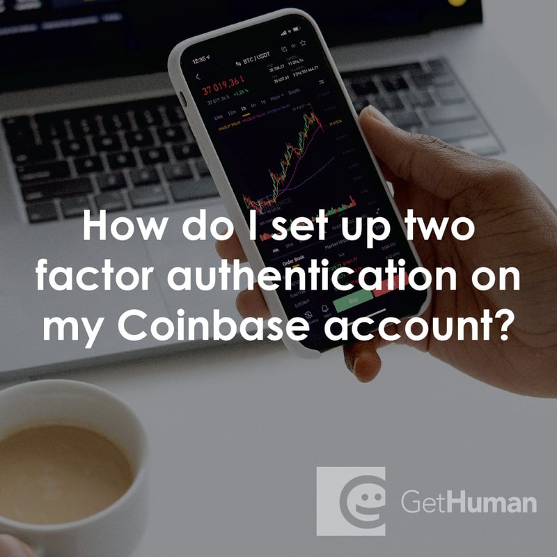 How Do I Set Up Two Factor Authentication on My Coinbase Account?