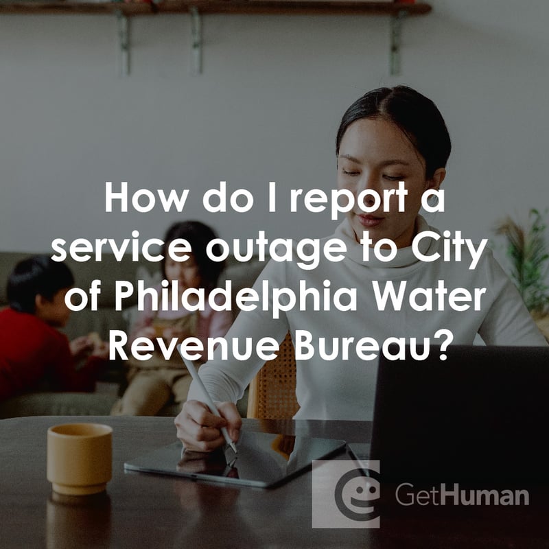 How Do I Report a Service Outage to City of Philadelphia Water Revenue Bureau?