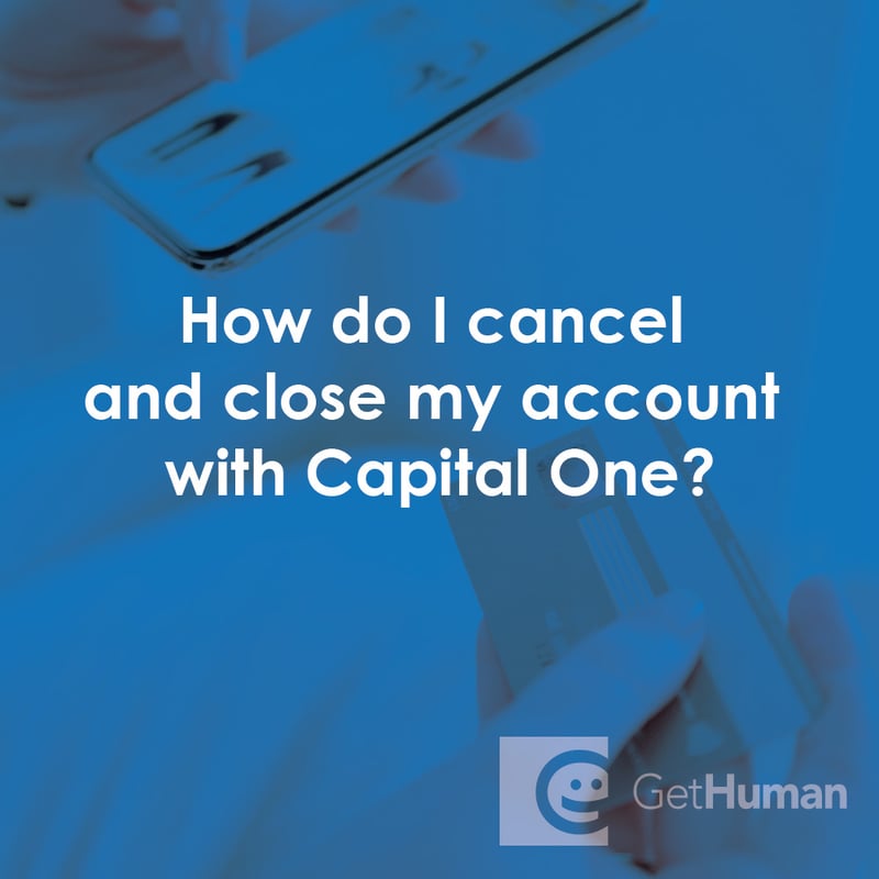 How Do I Cancel and Close My Account with Capital One?