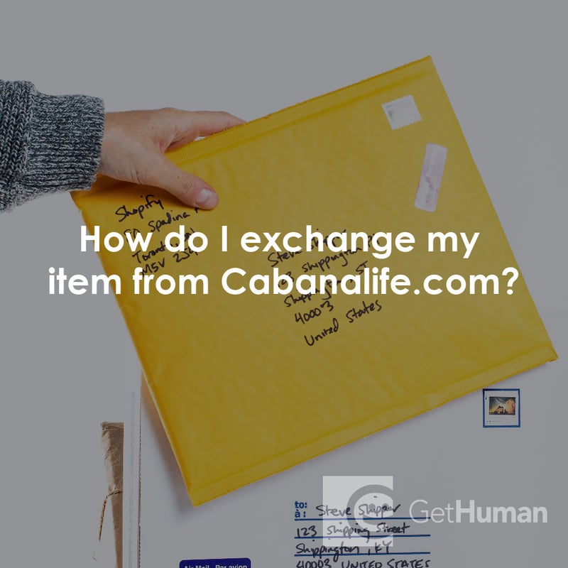 How Do I Exchange My Item from Cabanalife.com?
