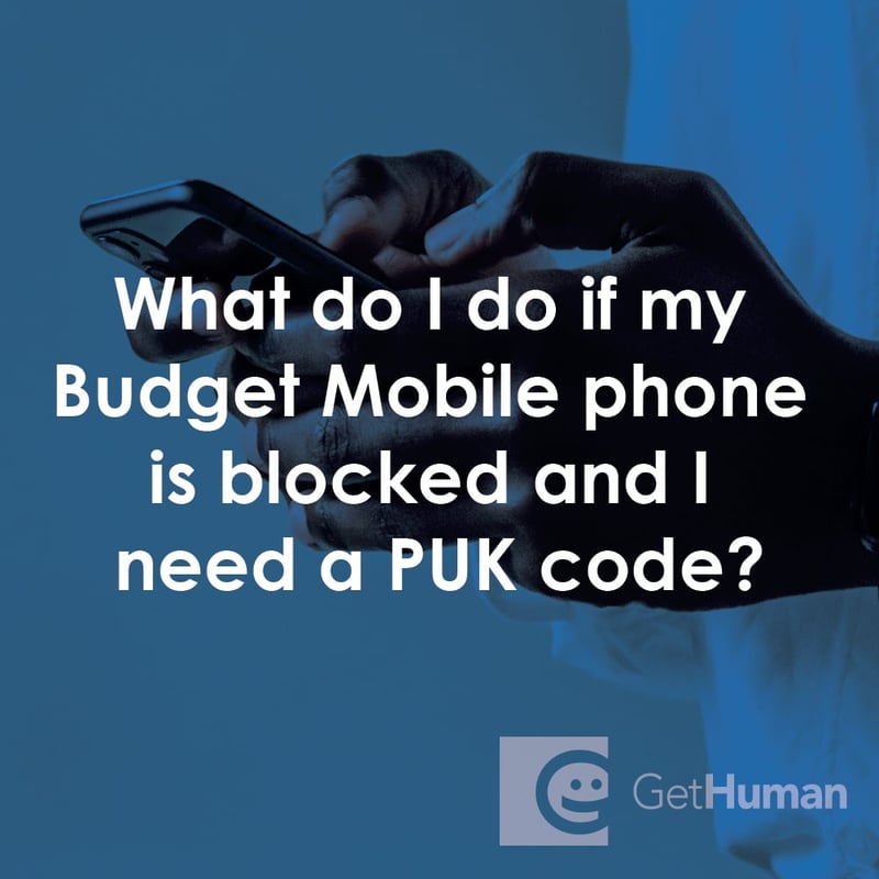What Do I Do If My Budget Mobile Phone Is Blocked and I Need a Puk Code?
