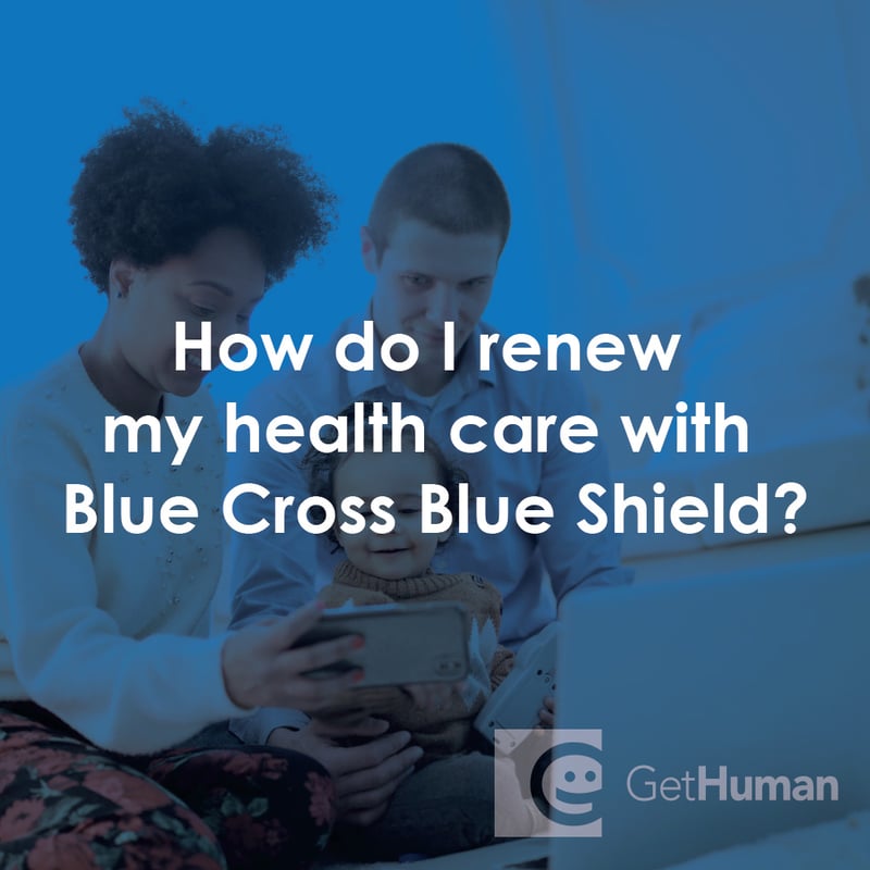 How Do I Renew My Health Care with Blue Cross Blue Shield?