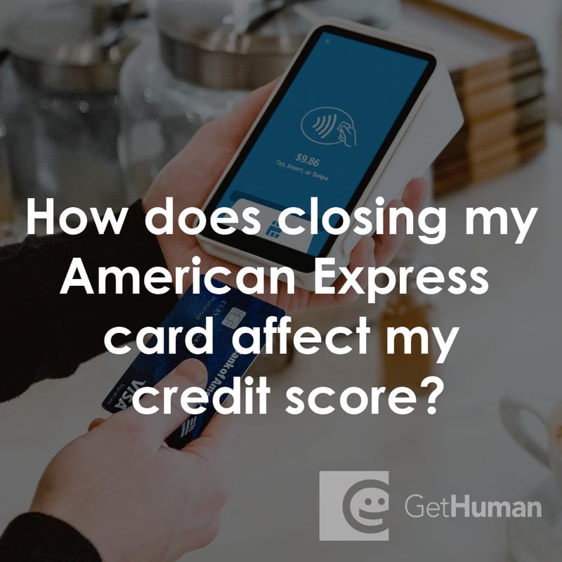 How Does Closing My American Express Card Affect My Credit Score?