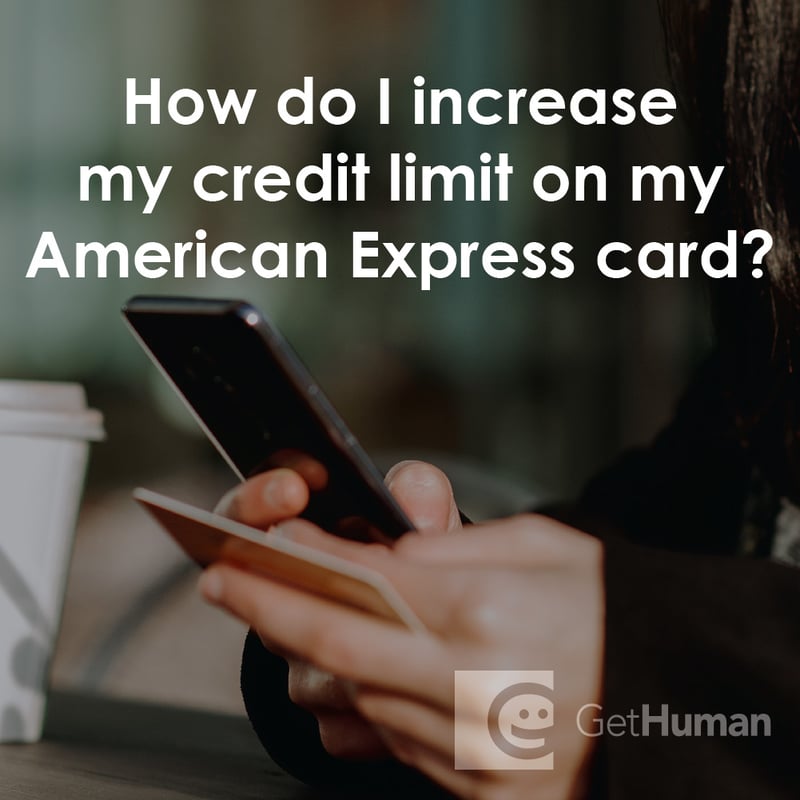 How Do I Increase My Credit Limit on My American Express Card?