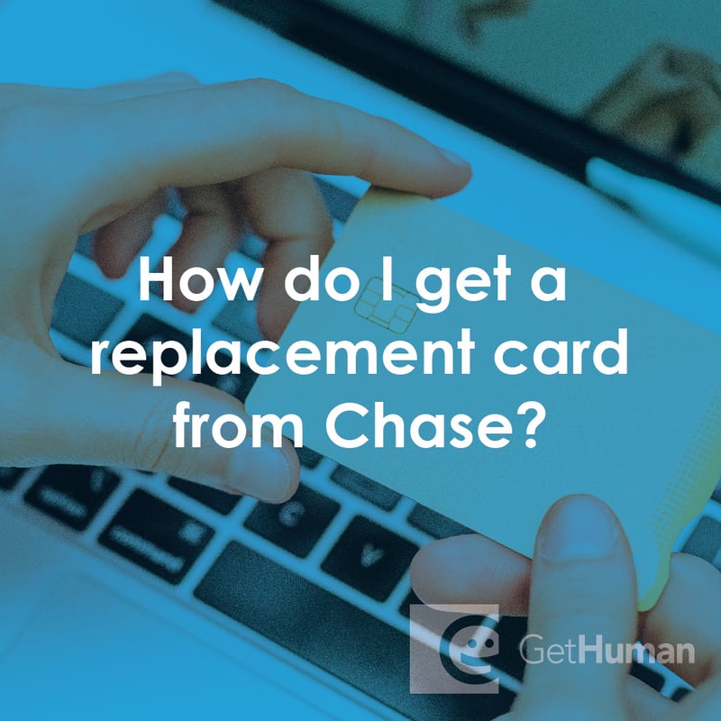 How Do I Get a Replacement Card from Chase?