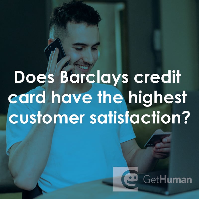 Does Barclays Credit Card Have the Highest Customer Satisfaction?