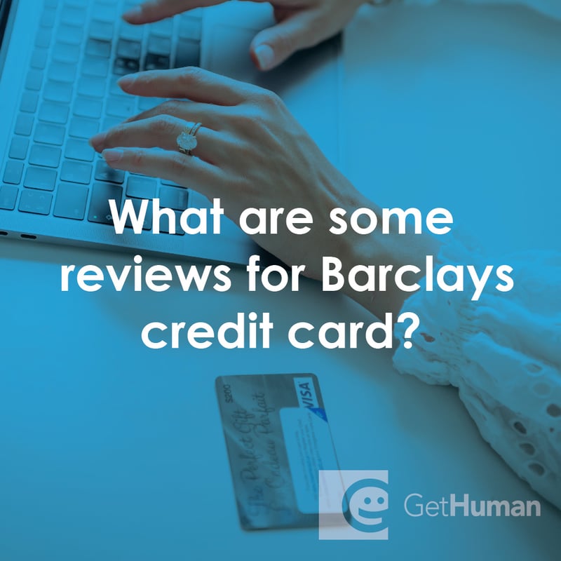 What Are Some Reviews for Barclays Credit Card?