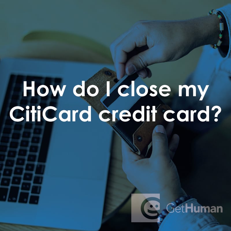 How Do I Close My Citicard Credit Card?