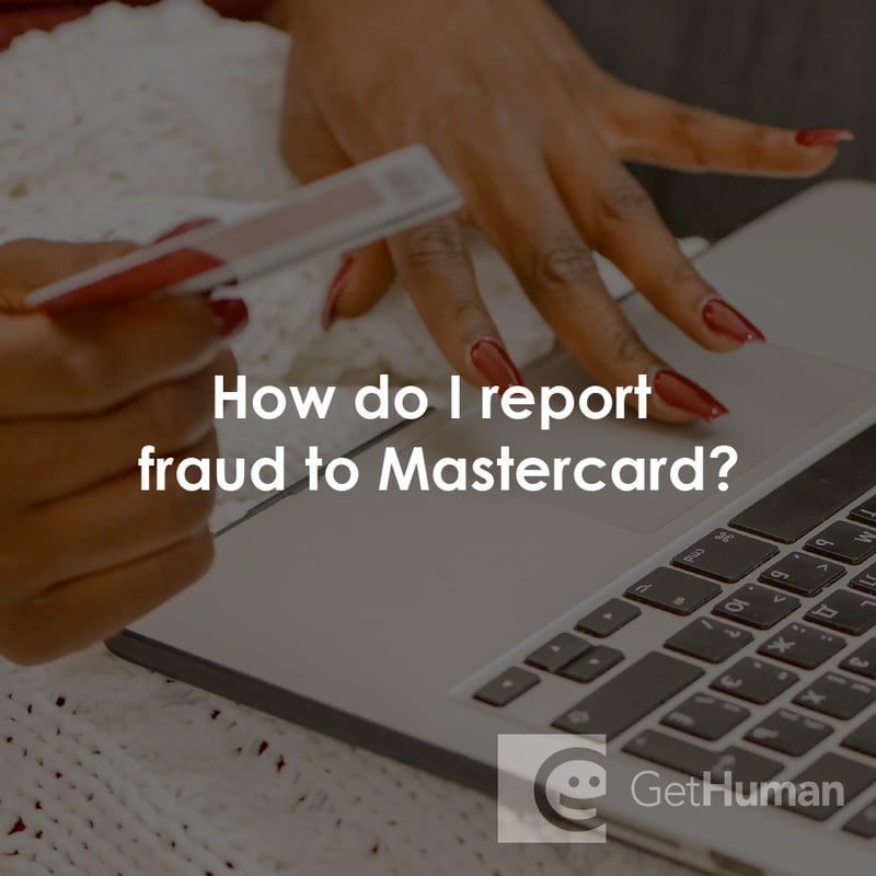 How Do I Report Fraud to MasterCard?