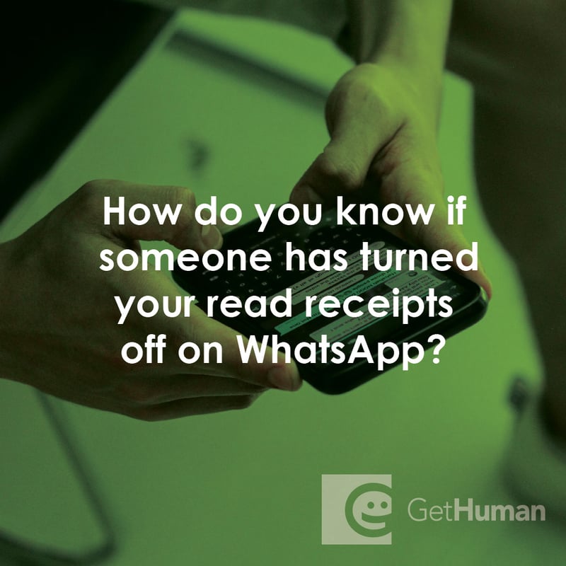 How Do You Know If Someone Has Turned Your Read Receipts Off on WhatsApp?