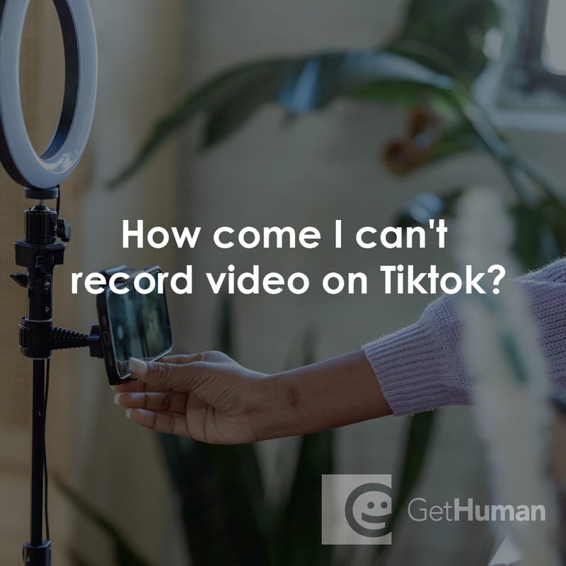 How Come I Can't Record Video on TikTok?