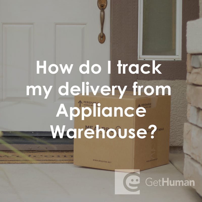 How Do I Track My Delivery from Appliance Warehouse?