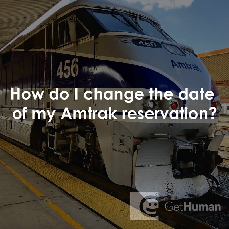 How Do I Change the Date of My Amtrak Reservation?