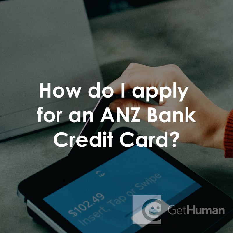 How Do I Apply for an ANZ Bank Credit Card?