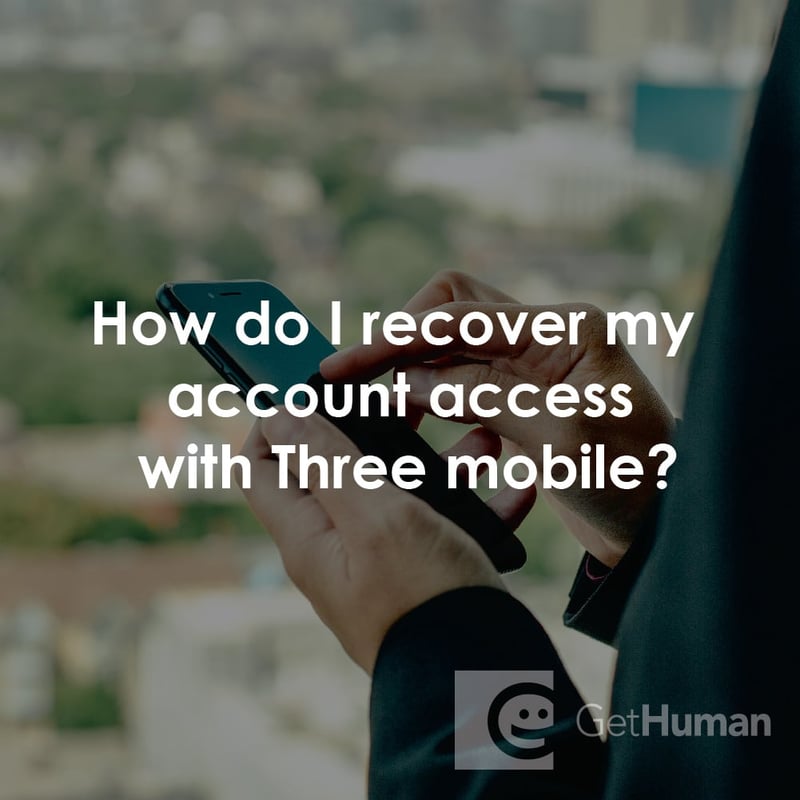 How Do I Recover My Account Access with Three Mobile?