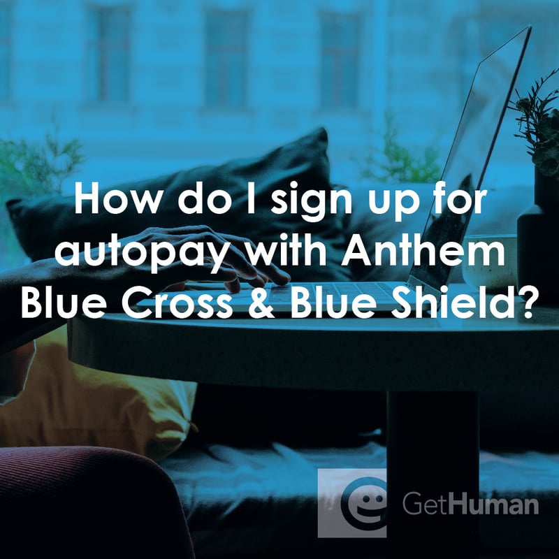 How Do I Sign Up for Autopay with Anthem Blue Cross & Blue Shield?