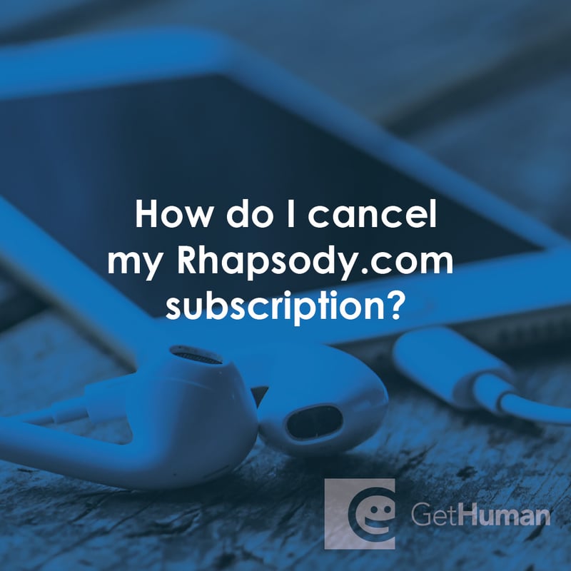 How Do I Cancel My Rhapsody.com Subscription?