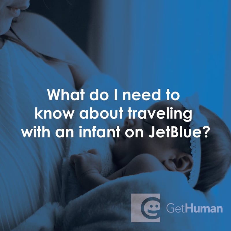 What Do I Need to Know About Traveling with an Infant on JetBlue?