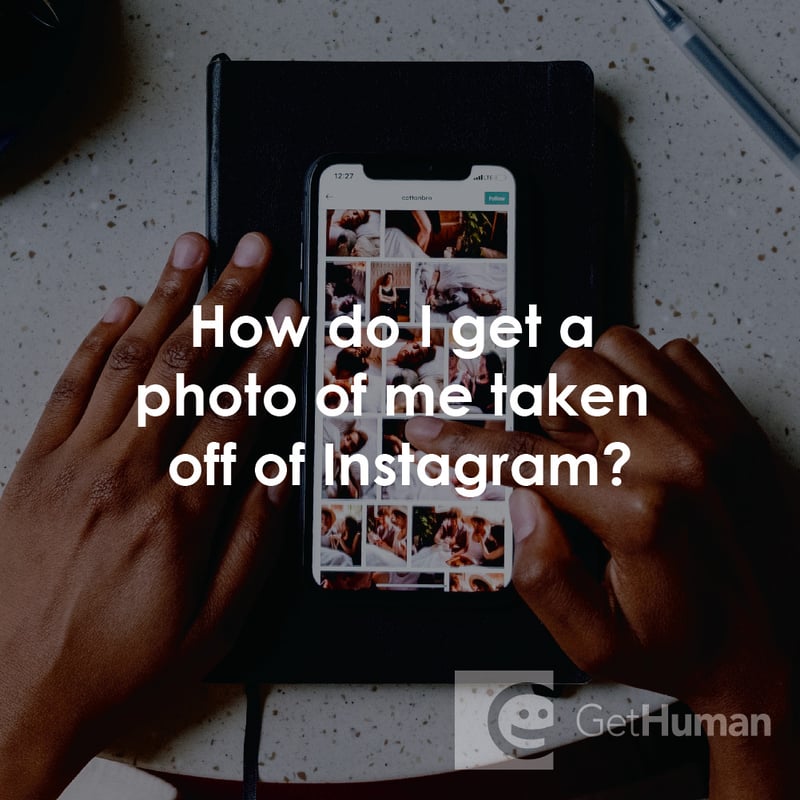 How Do I Get a Photo of Me Taken Off of Instagram?