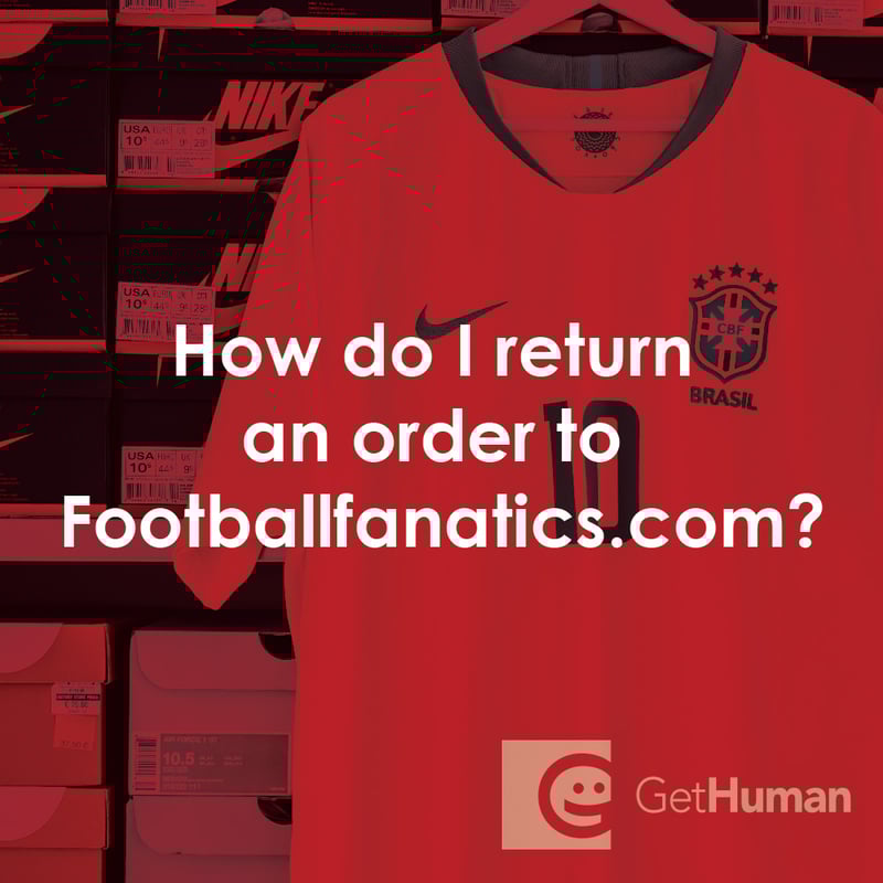 How Do I Return an Order to FootballFanatics.com?