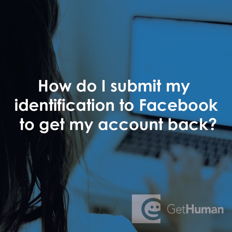 How Do I Submit My Identification to Facebook to Get My Account Back?
