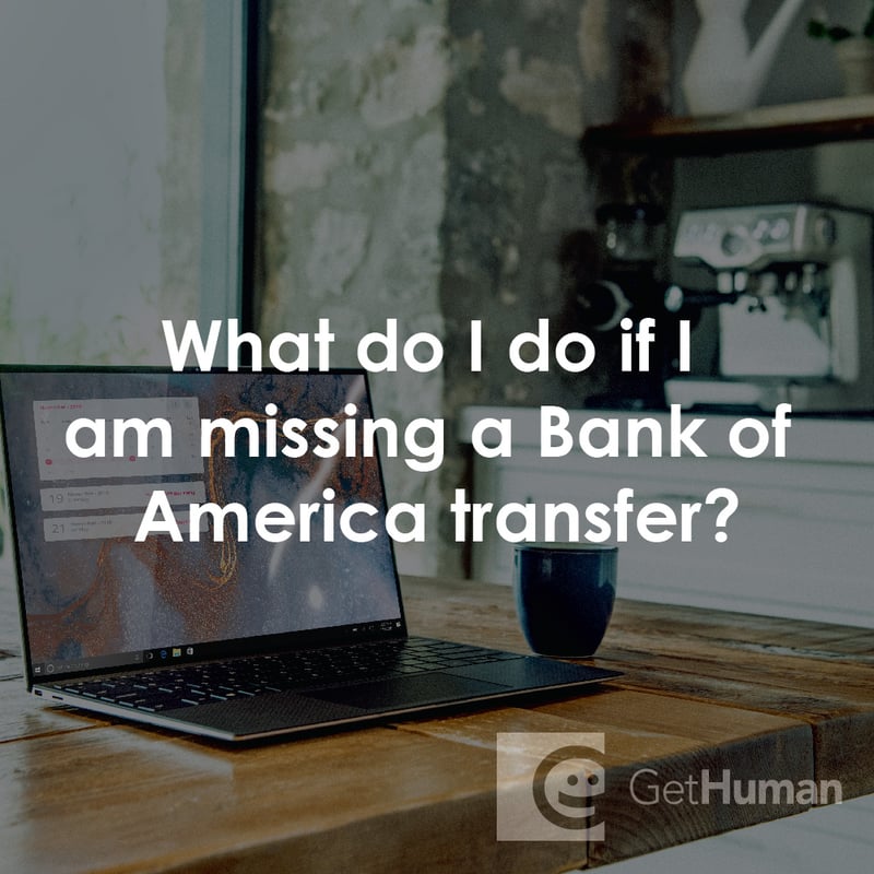 What Do I Do If I Am Missing a Bank of America Transfer?