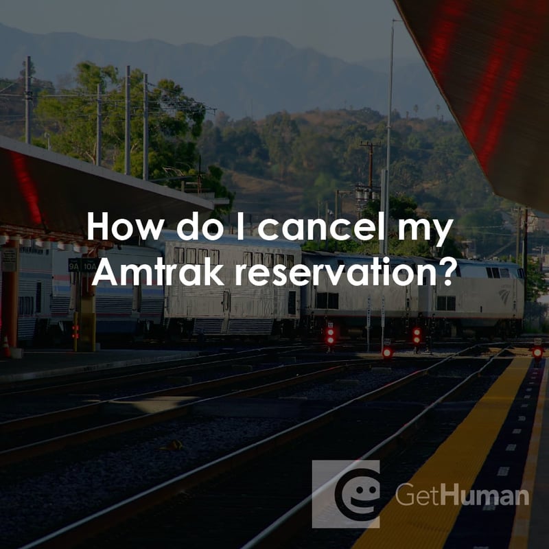 How Do I Cancel My Amtrak Reservation?