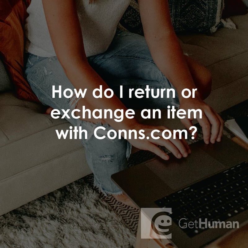 How Do I Return or Exchange an Item with Conns.com?