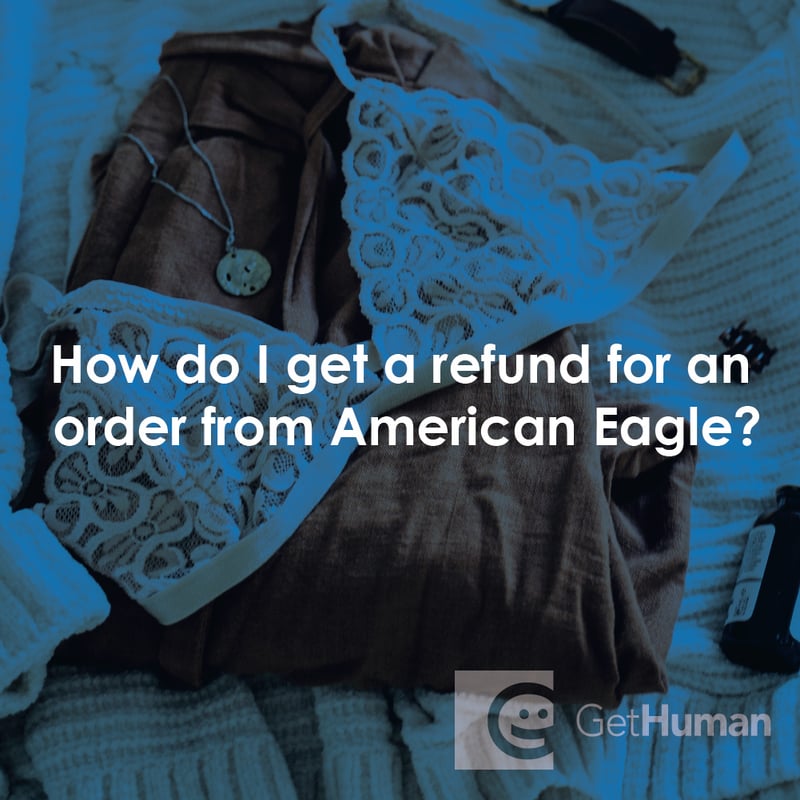 How Do I Get a Refund for an Order from American Eagle?