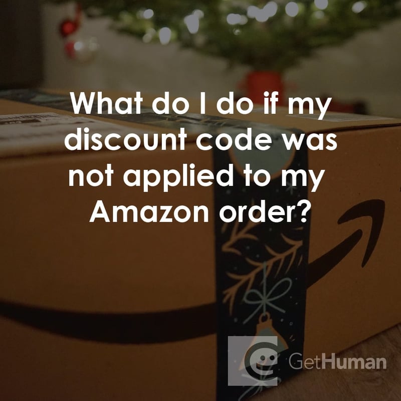 What Do I Do If My Discount Code Was Not Applied to My Amazon Order?