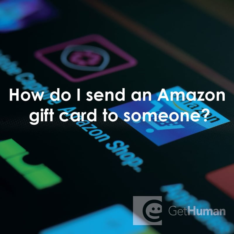 How Do I Send an Amazon Gift Card to Someone?