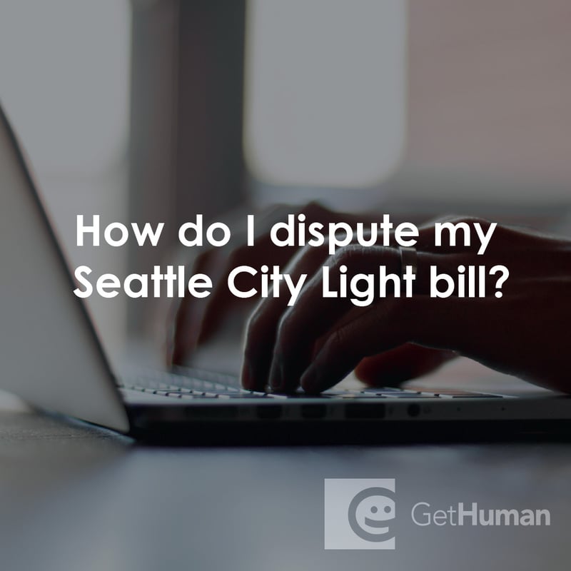 How Do I Dispute My Seattle City Light Bill?