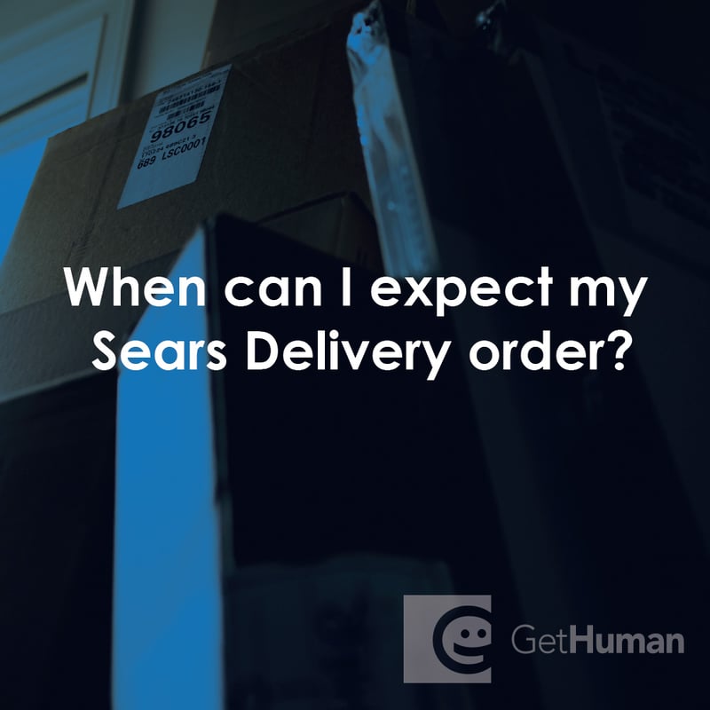 When Can I Expect My Sears Delivery Order?